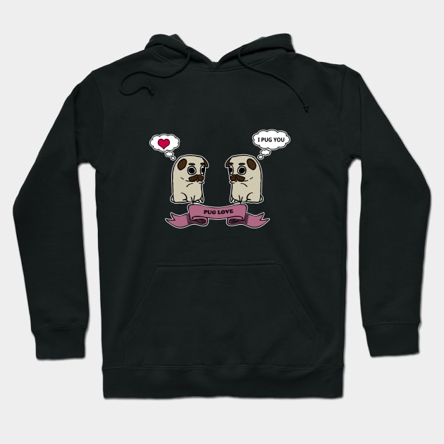 I Pug You Hoodie by puglove